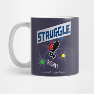 Struggle! Mug